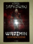 Wiedźmin - Ostatnie Życzenie. A.Sapkowski