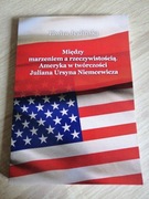 Między marzeniem a rzeczywistością. Ameryka w twórczości J. U. Niemcewicza