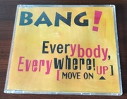 Bang - Everybody , Everywhere (Move On Up) Eurodance 