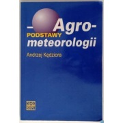 Agro-meteorologii Podstawy - Kędziora Andrzej