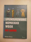 Umundurowanie niemieckich wojsk. Siły lądowe - Bartosz Wrona