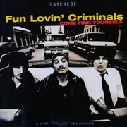 Fun Lovin' Criminals Come Find Yourself (5-)