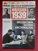 Wielki Leksykon Uzbrojenia tom 229 Wojskowa Służba Archiwalna Wrzesień 1939