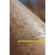 Podróż w świat cywilizacji - Jerzy Pilikowski