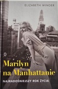 Marylin na Manhattanie. Najradośniejszy rok życia.