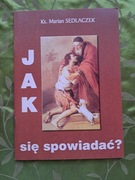 Marian Sedlaczek, Jak się spowiadać.