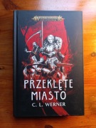 Przeklęte miasto - C.L. Werner - Age of Sigmar