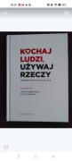 NOWA Kochaj ludzi, używaj rzeczy Odwrotnie to nie działa Millburn Ryan