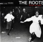 THE ROOTS - THINGS FALL APART