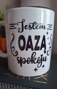 Kubek z napisem „Jestem oazą spokoju” | prezent