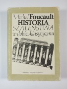 Michel Foucault - Historia szaleństwa w dobie klasycyzmu