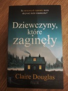 Claire Douglas- Dziewczyny, które zagineły 