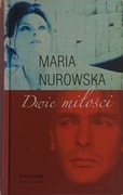 Dwie miłości Maria Nurowska