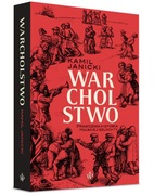 Kamil Janicki, „Warcholstwo. Prawdziwa historia polskiej szlachty”