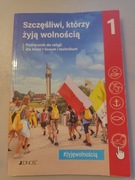 Szczęśliwi, którzy żyją wolnością 1 klasa JEDNOŚĆ podręcznik religia