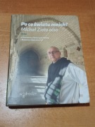 Po co światu mnich ? Michał Zioło .