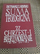Suma Teologiczna tom 27 Chrzest i Bierzmowanie