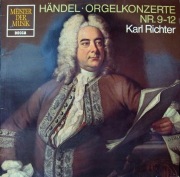 G.F.HANDEL ORGELKONZERTE NR. 9-12, K.RICHTER orgel UND SEIN KAMMERORCHESTER