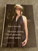 Motylem jestem, czyli piosenka o mnie samej, Irena Jarocka