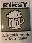 Niezwykłe wesele w Bärenwalde. Hans Hellmut Kirst - stan bardzo dobry 