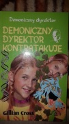 Gillian Cross Demoniczny Dyrektor kontratakuje unikat