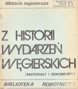 Z HISTORII WYDARZEŃ WĘGIERSKICH. MATERIAŁY I DOKUM./"bibuła" 1981
