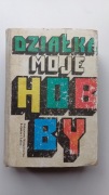 DZIAŁKA MOJE HOBBY Praca zbiorowa