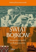 Świat Bojków Etnograficzna podróż po Bojkowszczyźnie A. Karczmarzewski