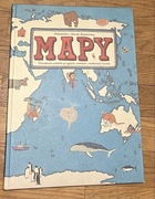 Mapy. Obrazkowa podróż po lądach, morzach i kulturach świata
