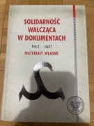 Solidarność walcząca w dokumentach tom 2 część 1