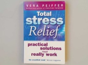 Total Stress Relief Vera Peiffer Practical solutions that really work