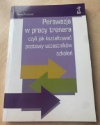 Perswazja w pracy trenera – Paweł Fortuna, GWP