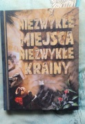 Niezwykłe miejsca Niezwykłe krainy