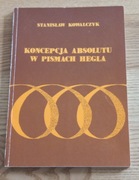 Koncepcja absolutu w pismach Hegla S Kowalczyk