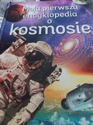 Moja pierwsza encyklopedia o kosmosie 