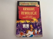 Terry Deary Krwawe rewolucje