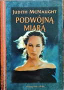 Judith McNaught - Podwójną miarą, Jak w raju, Szepty w świetle księżyca