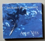 JAN KANTY PAWLUŚKIEWICZ - Amat Vita
