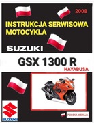 SUZUKI GSX 1300 R HAYABUSA 2010r SERWISOWKA KSIAZKA NAPRAW j.POLSKI