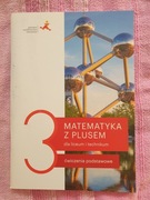 Matematyka z plusem 3 ćwiczenia podst dla LO i T