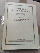 GEODEZJA GOSPODARCZA  T. II, III I VI