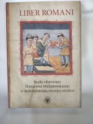 Liber Romani. Studia ofiarowane Romanowi Michałowskiemu 