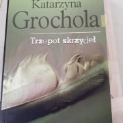 Katarzyna Grochola Trzepot skrzydeł