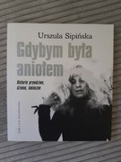 Urszula Sipińska, Gdybym była aniołem. Historie prawdziwe, dziwne, śmieszne