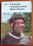 Z kamerą i strzelbą przez Mato Grosso - Antonio Halik
