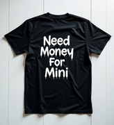 Koszulka M Need Money For Mini | Prezent dla Chłopaka, Fana Motoryzacji