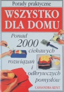 Wszystko dla domu- porady praktyczne Cassandra Kent