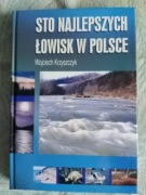 Sto najlepszych łowisk w Polsce Krzyszczyk