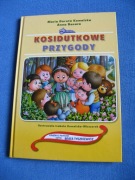 Maria Dorota Kowalska, Anna Basara - Kosidutkowe przygody książka + CD/NOWA
