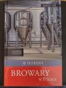 Browary w Polsce przewodnik praca zbiorowa 